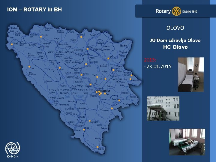 IOM – ROTARY in BH OLOVO JU Dom zdravlja Olovo HC Olovo 2015: -