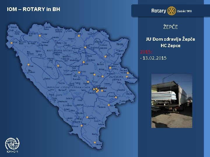 IOM – ROTARY in BH ŽEPČE JU Dom zdravlja Žepče HC Zepce 2015: -