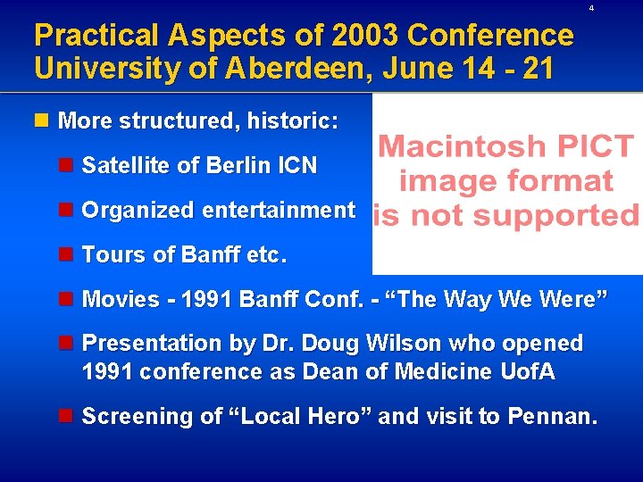 4 Practical Aspects of 2003 Conference University of Aberdeen, June 14 - 21 n