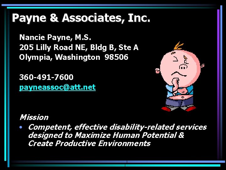Payne & Associates, Inc. Nancie Payne, M. S. 205 Lilly Road NE, Bldg B,