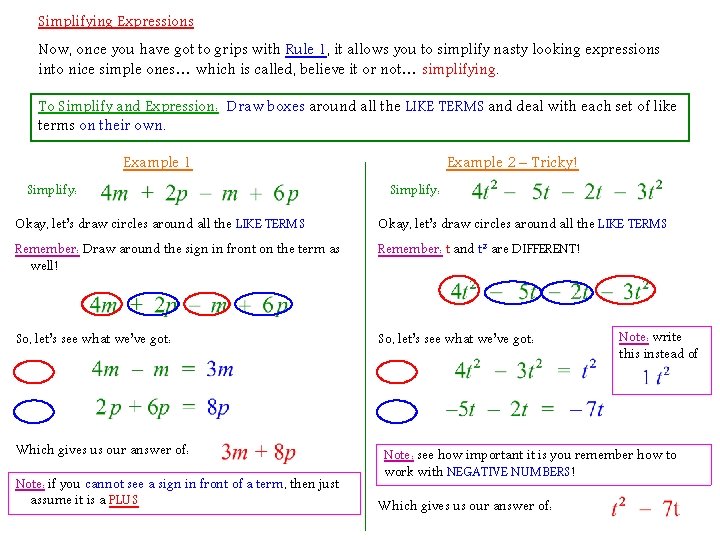 Simplifying Expressions Now, once you have got to grips with Rule 1, it allows