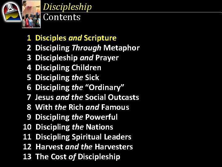 Discipleship Contents 1 2 3 4 5 6 7 8 9 10 11 12