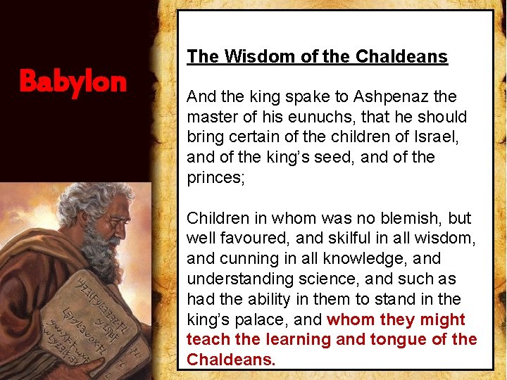 Babylon The Wisdom of the Chaldeans And the king spake to Ashpenaz the master