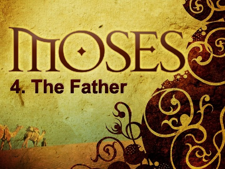 4. The Father 