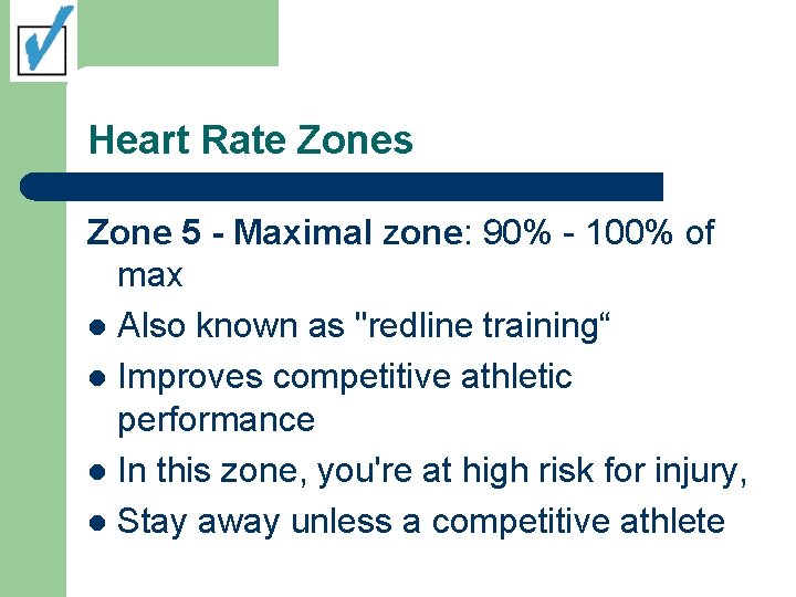 Heart Rate Zones Zone 5 - Maximal zone: 90% - 100% of max l Heart Rate Zones Zone 5 - Maximal zone: 90% - 100% of max l