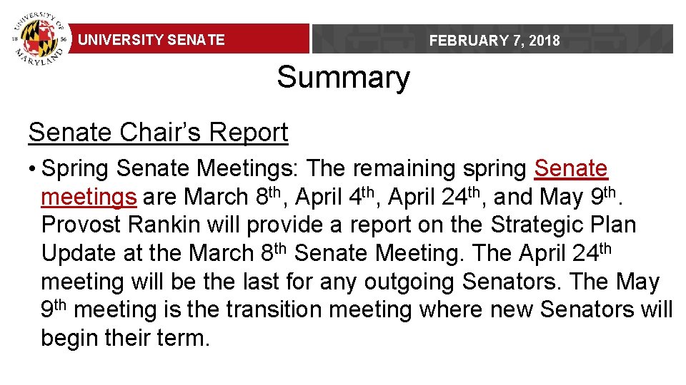 UNIVERSITY SENATE FEBRUARY 7, 2018 Summary Senate Chair’s Report • Spring Senate Meetings: The
