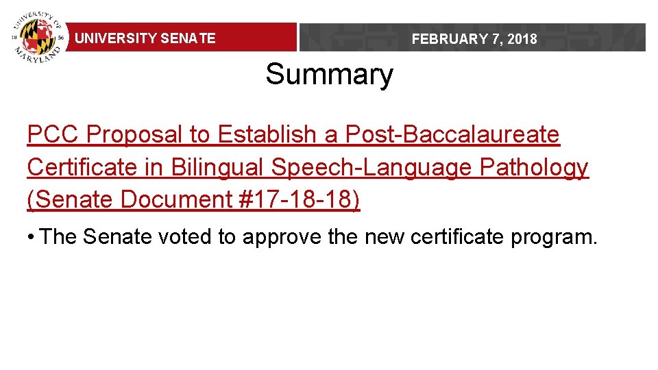 UNIVERSITY SENATE FEBRUARY 7, 2018 Summary PCC Proposal to Establish a Post-Baccalaureate Certificate in