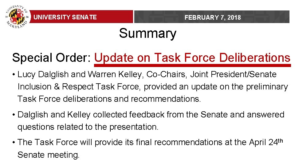 UNIVERSITY SENATE FEBRUARY 7, 2018 Summary Special Order: Update on Task Force Deliberations •