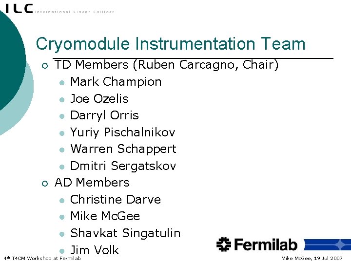 Cryomodule Instrumentation Team ¡ ¡ TD Members (Ruben Carcagno, Chair) l Mark Champion l