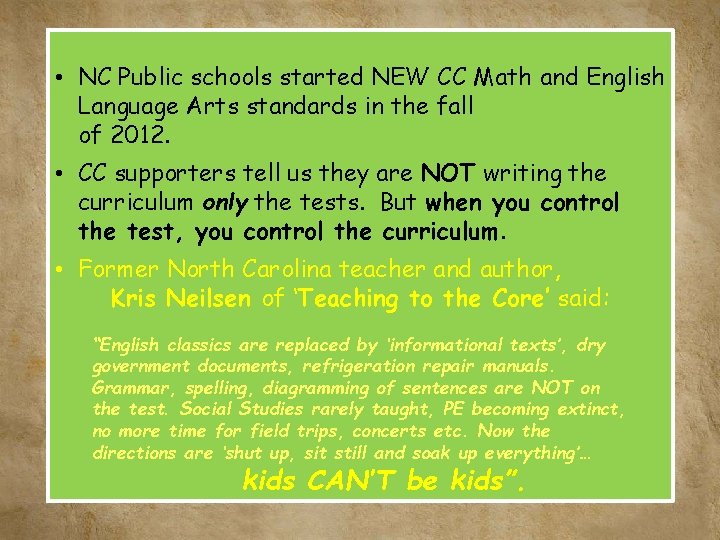 • NC Public schools started NEW CC Math and English Language Arts standards