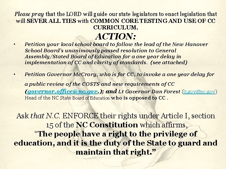 Please pray that the LORD will guide our state legislators to enact legislation that
