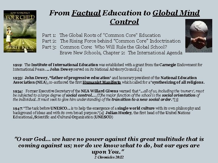 From Factual Education to Global Mind Control Part 1: The Global Roots of "Common