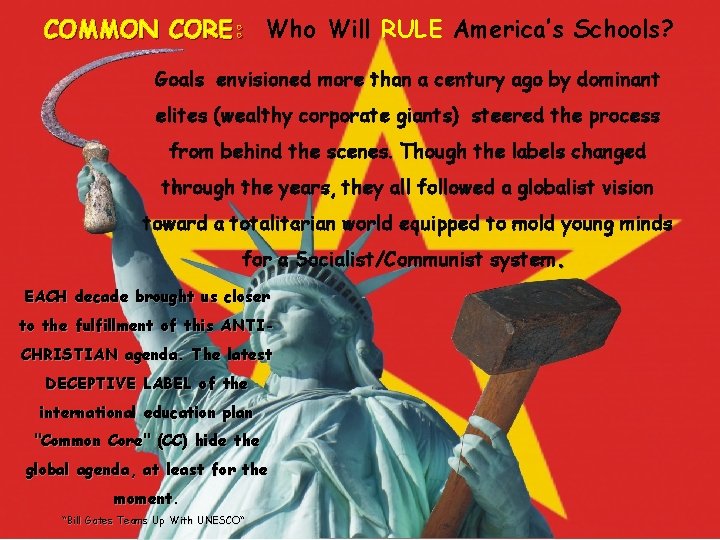 COMMON CORE: Who Will RULE America’s Schools? Goals envisioned more than a century ago