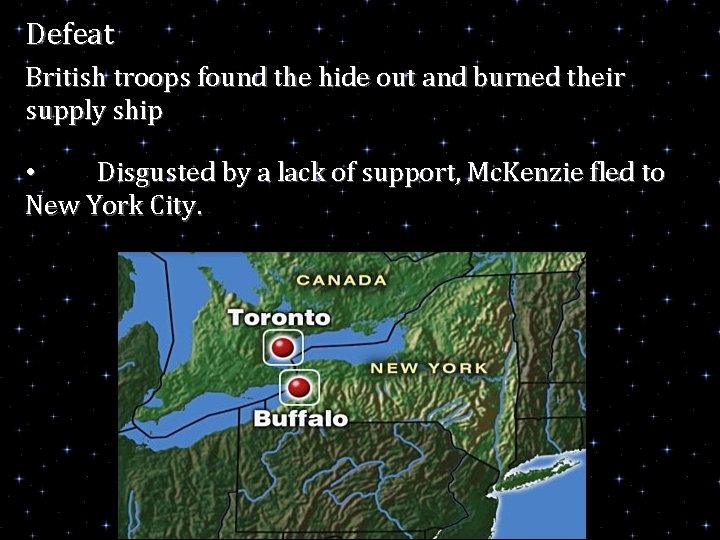 Defeat British troops found the hide out and burned their supply ship • Disgusted