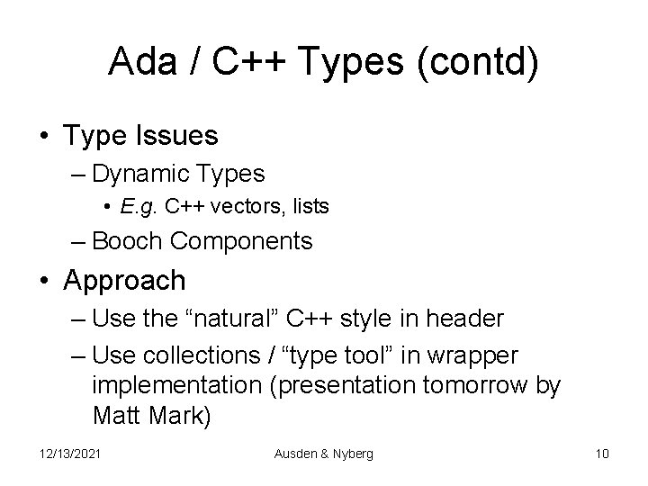 Ada / C++ Types (contd) • Type Issues – Dynamic Types • E. g.