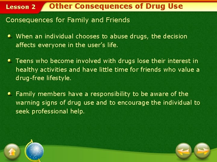 Lesson 2 Other Consequences of Drug Use Consequences for Family and Friends When an