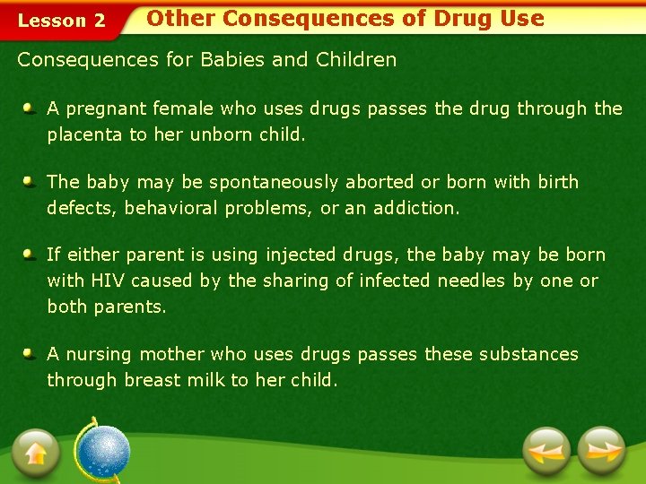 Lesson 2 Other Consequences of Drug Use Consequences for Babies and Children A pregnant