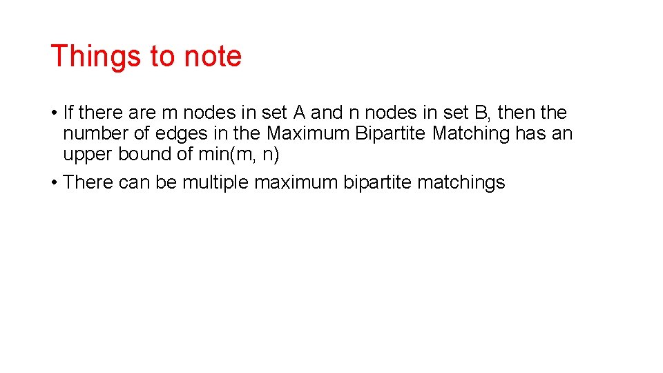 Things to note • If there are m nodes in set A and n