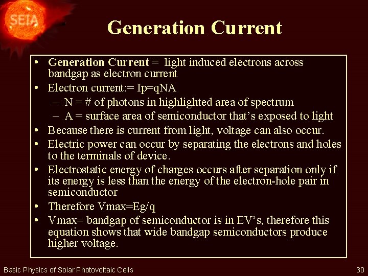 Generation Current • Generation Current = light induced electrons across bandgap as electron current