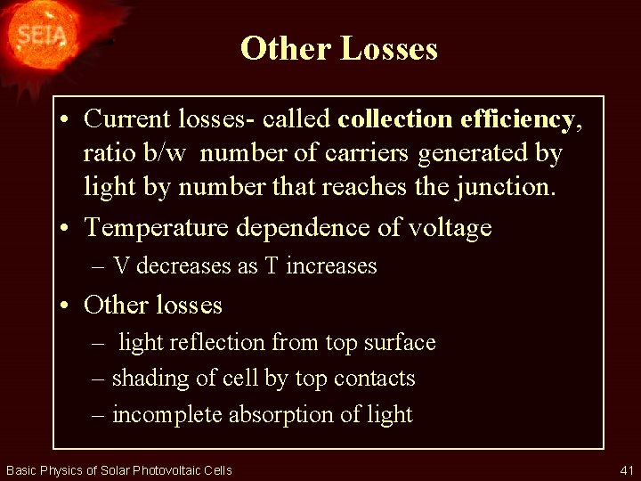 Other Losses • Current losses- called collection efficiency, ratio b/w number of carriers generated
