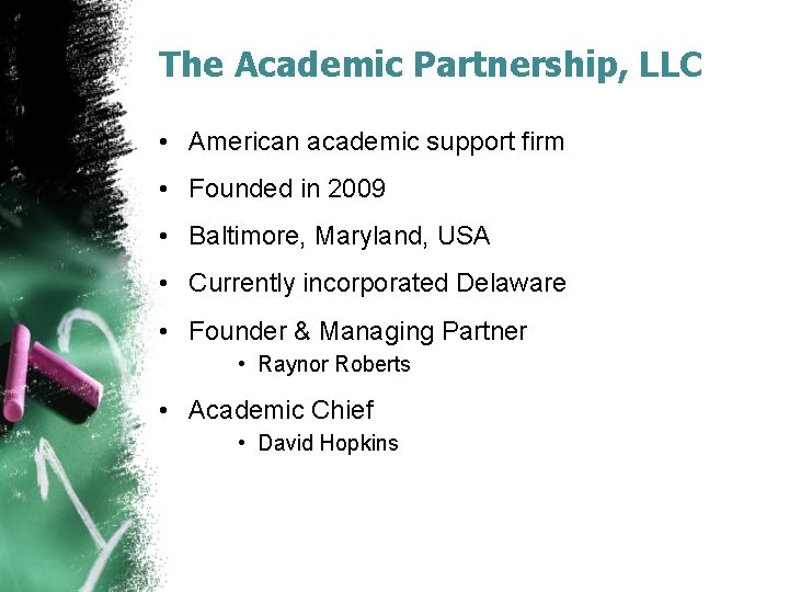 The Academic Partnership, LLC • American academic support firm • Founded in 2009 •