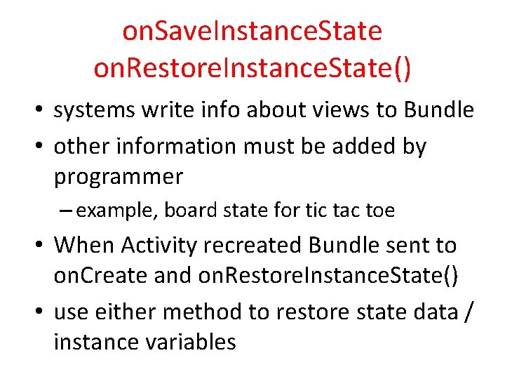 on. Save. Instance. State on. Restore. Instance. State() • systems write info about views