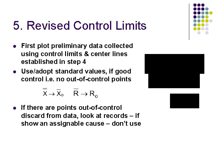 5. Revised Control Limits l l l First plot preliminary data collected using control 5. Revised Control Limits l l l First plot preliminary data collected using control