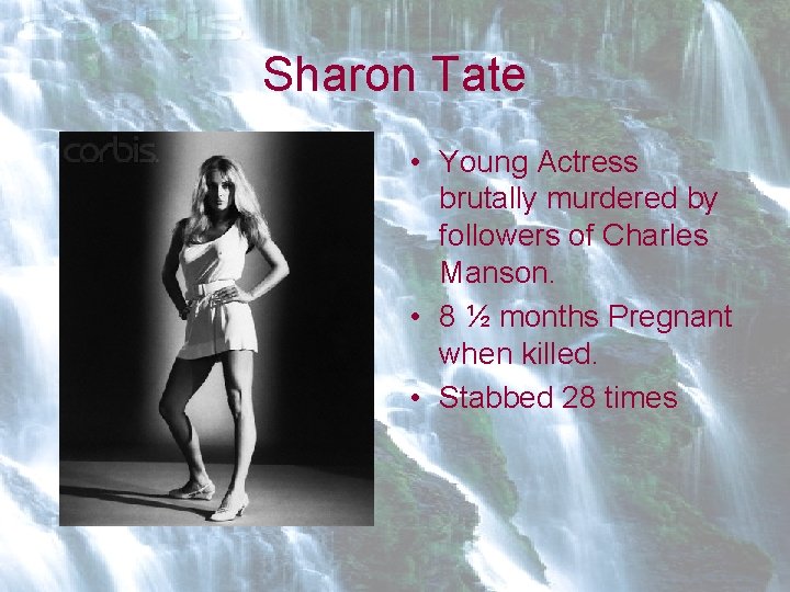 Sharon Tate • Young Actress brutally murdered by followers of Charles Manson. • 8