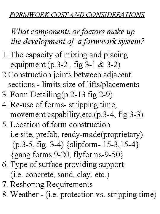 FORMWORK COST AND CONSIDERATIONS What components or factors make up the development of a