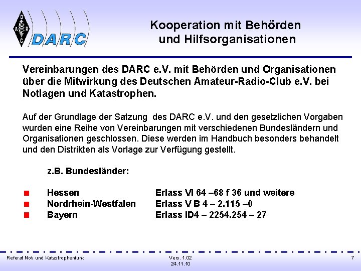 Kooperation mit Behörden und Hilfsorganisationen Vereinbarungen des DARC e. V. mit Behörden und Organisationen