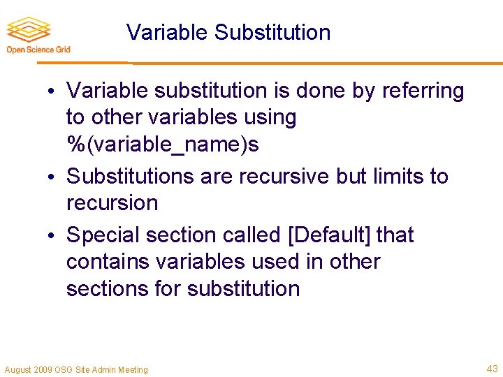 Variable Substitution • Variable substitution is done by referring to other variables using %(variable_name)s