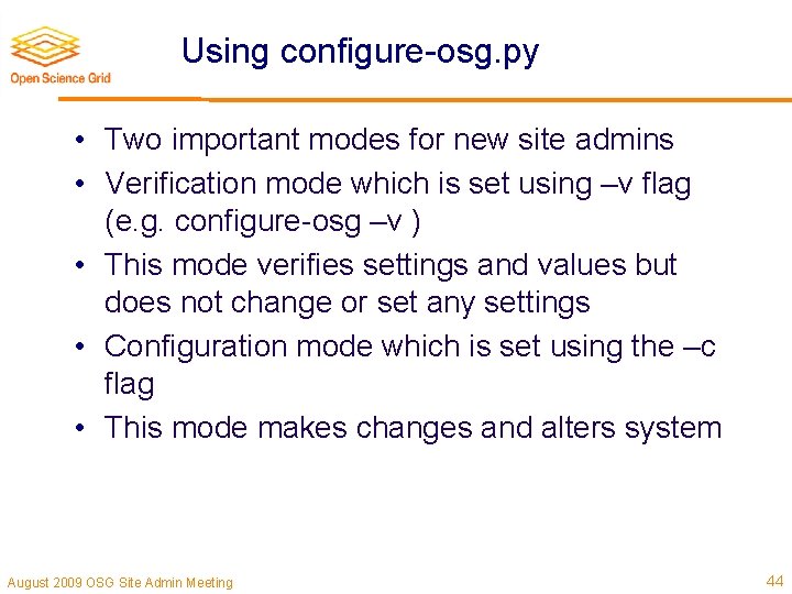Using configure-osg. py • Two important modes for new site admins • Verification mode