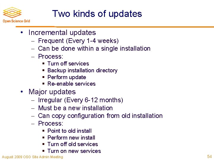 Two kinds of updates • Incremental updates Frequent (Every 1 -4 weeks) Can be