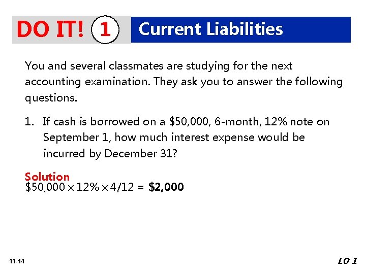 DO IT! 1 Current Liabilities You and several classmates are studying for the next