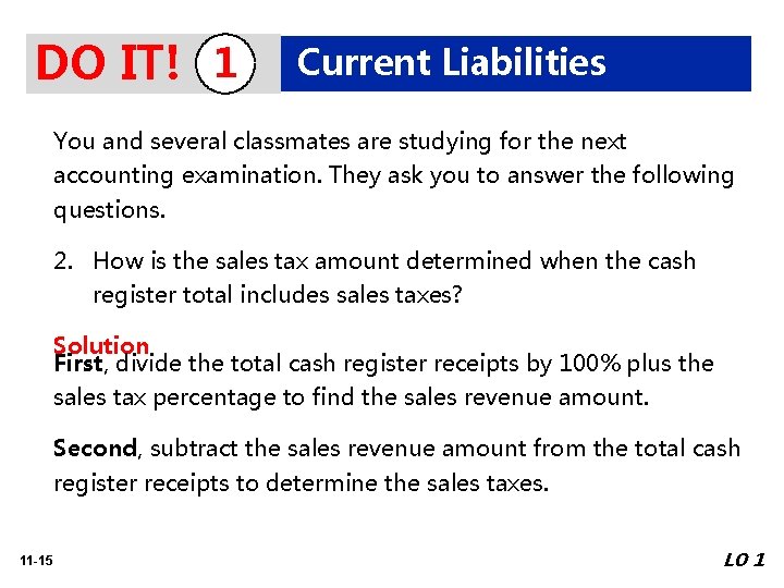 DO IT! 1 Current Liabilities You and several classmates are studying for the next