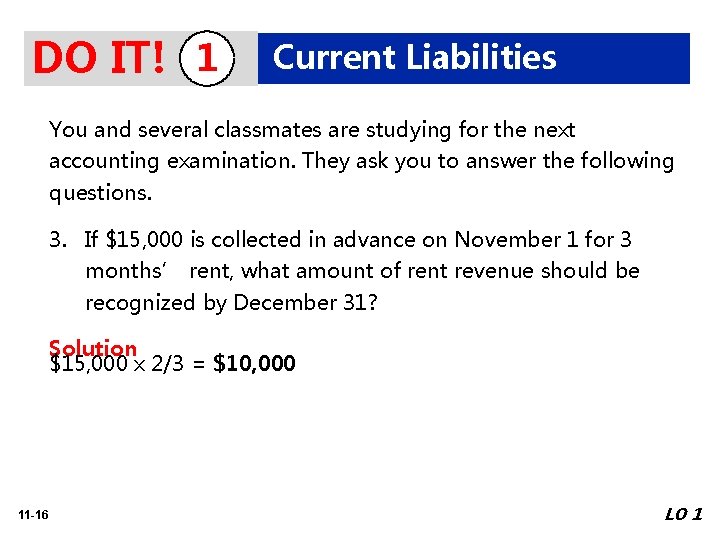 DO IT! 1 Current Liabilities You and several classmates are studying for the next