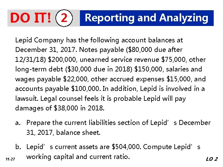 DO IT! 2 Reporting and Analyzing Lepid Company has the following account balances at