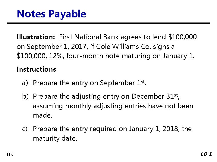 Notes Payable Illustration: First National Bank agrees to lend $100, 000 on September 1,