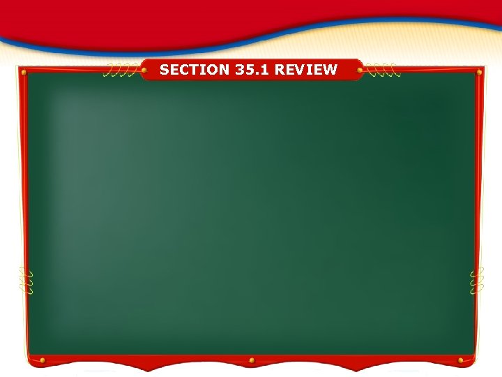 SECTION 35. 1 REVIEW 