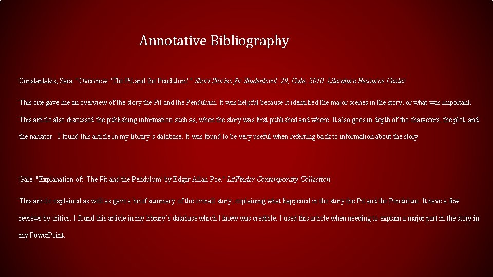 Annotative Bibliography Constantakis, Sara. "Overview: 'The Pit and the Pendulum'. " Short Stories for