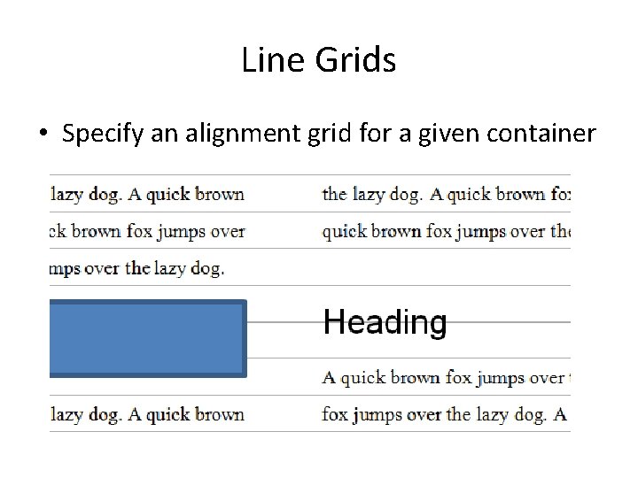 Line Grids • Specify an alignment grid for a given container 