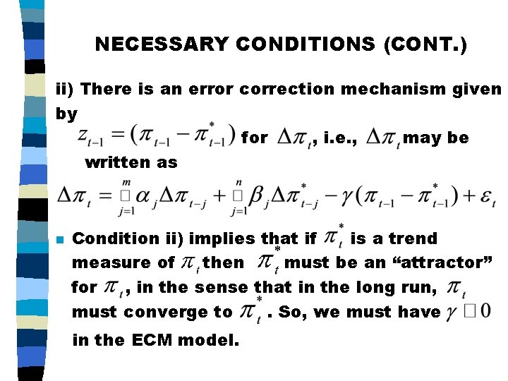 NECESSARY CONDITIONS (CONT. ) ii) There is an error correction mechanism given by for