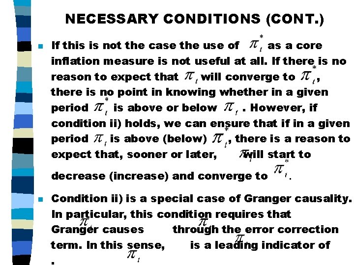 NECESSARY CONDITIONS (CONT. ) n If this is not the case the use of