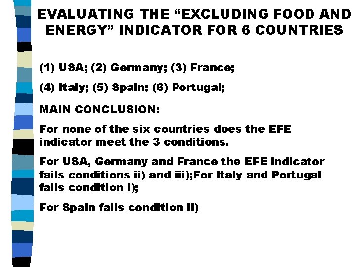 EVALUATING THE “EXCLUDING FOOD AND ENERGY” INDICATOR FOR 6 COUNTRIES (1) USA; (2) Germany;