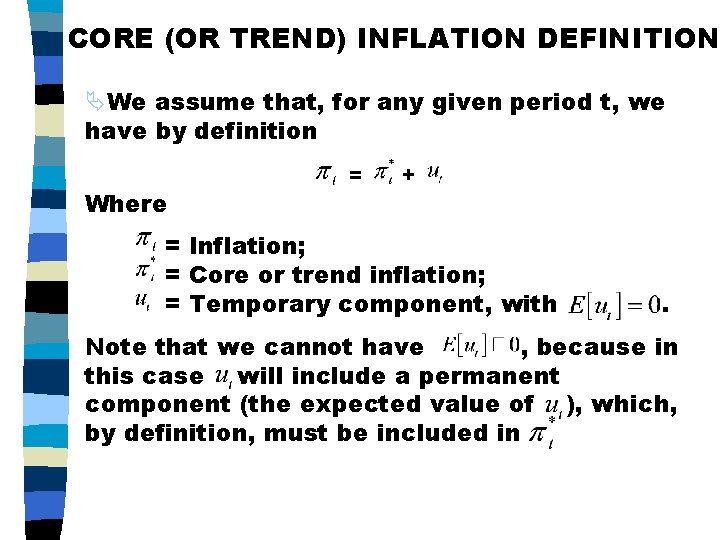 CORE (OR TREND) INFLATION DEFINITION ÄWe assume that, for any given period t, we