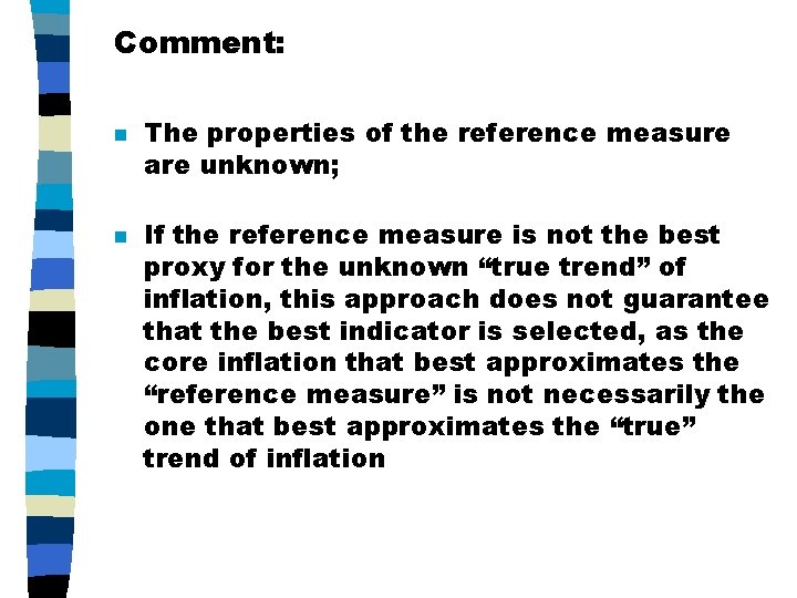 Comment: n n The properties of the reference measure are unknown; If the reference