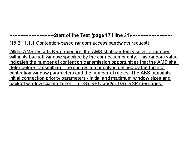 --------------Start of the Text (page 174 line 31)-------------(15. 2. 11. 1. 1 Contention-based random