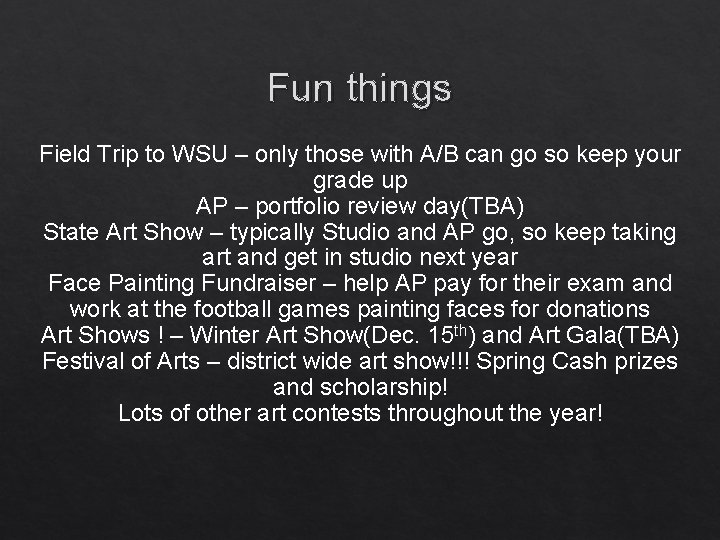Fun things Field Trip to WSU – only those with A/B can go so