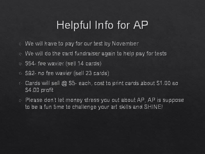 Helpful Info for AP We will have to pay for our test by November