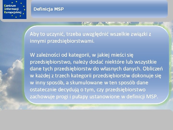 sprawimy, że Twój BIZNES rozkwitnie Definicja MSP Aby to uczynić, trzeba uwzględnić wszelkie związki